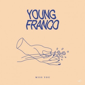 Young Franco – Miss You