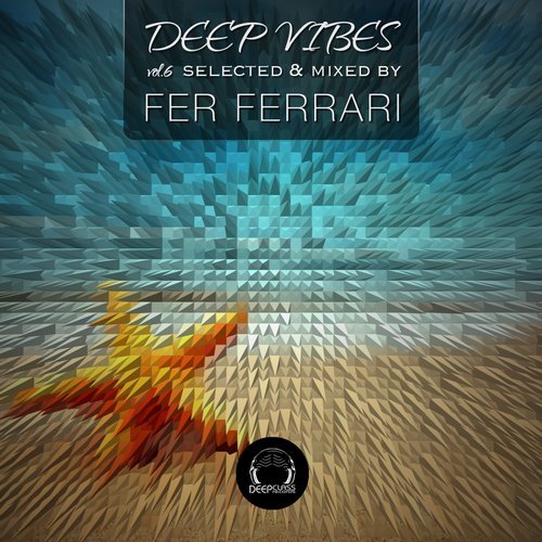 Fer Ferrari – Deep Vibes Vol. 6