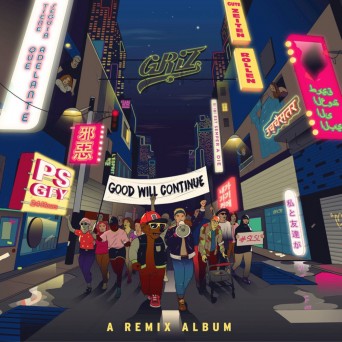 GRiZ – Good Will Continue (Remix LP)