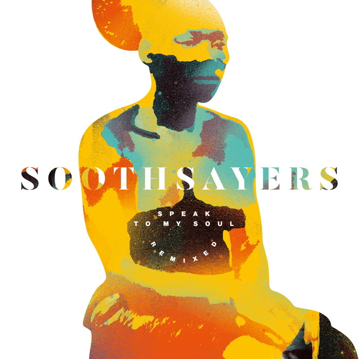 Soothsayers – Speak to My Soul Remixed