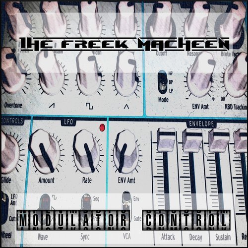 The Freek Macheen – Modulator Control