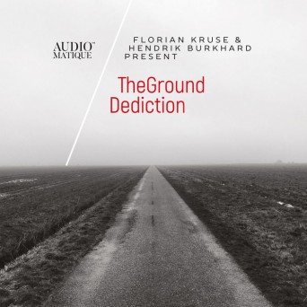 Florian Kruse & Hendrik Burkhard Pres. TheGround – Dediction