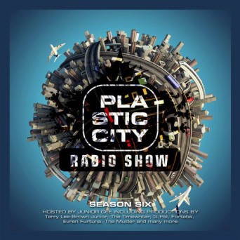 Junior Gee – Plastic City Radio Show Season Six