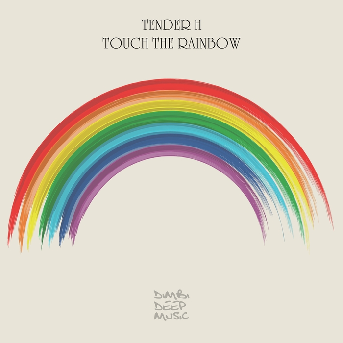 Tender H – Touch the Rainbow