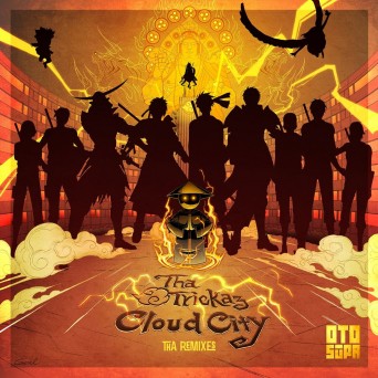 Tha Trickaz – Cloud City (Tha Remixes)