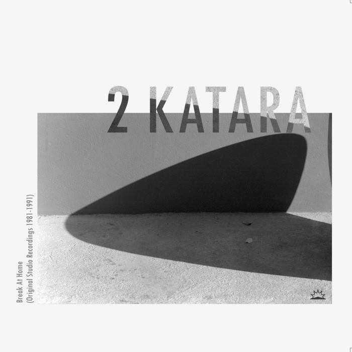 2 Katara – Break at Home (Original Studio Recordings 1981-1991