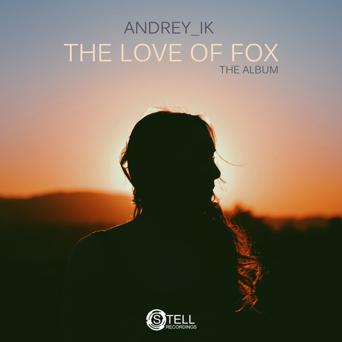 Andrey ik – The Love of Fox (The Album)