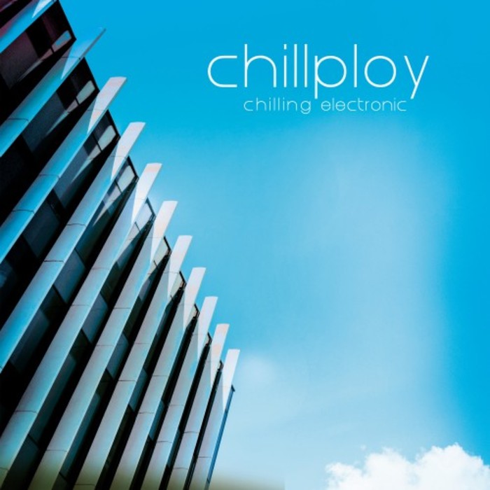 Chillploy – Chilling Electronic