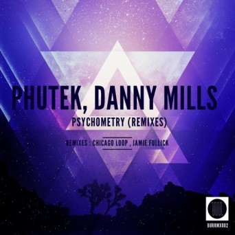Phutek & Danny Mills – Psychometry (Remixes)