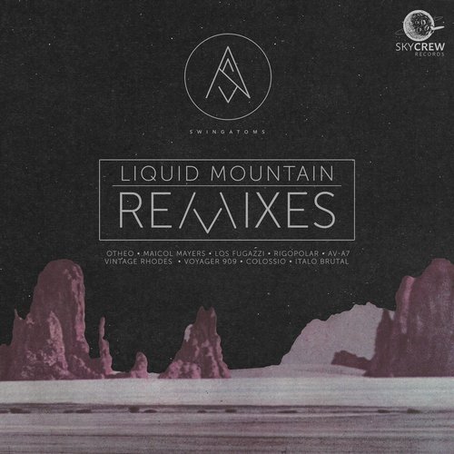 Swing Atoms – Liquid Mountain (Remixes)