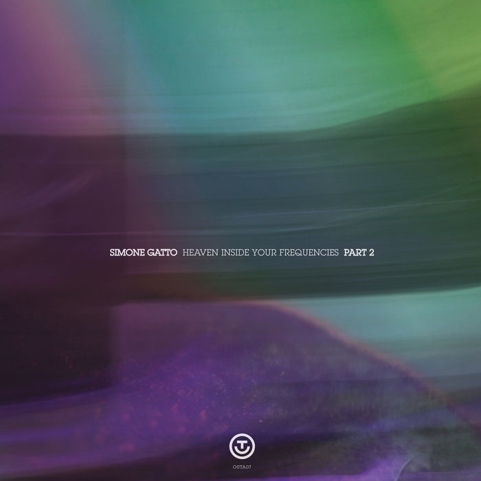 Simone Gatto – Heaven Inside Your Frequencies Part 2