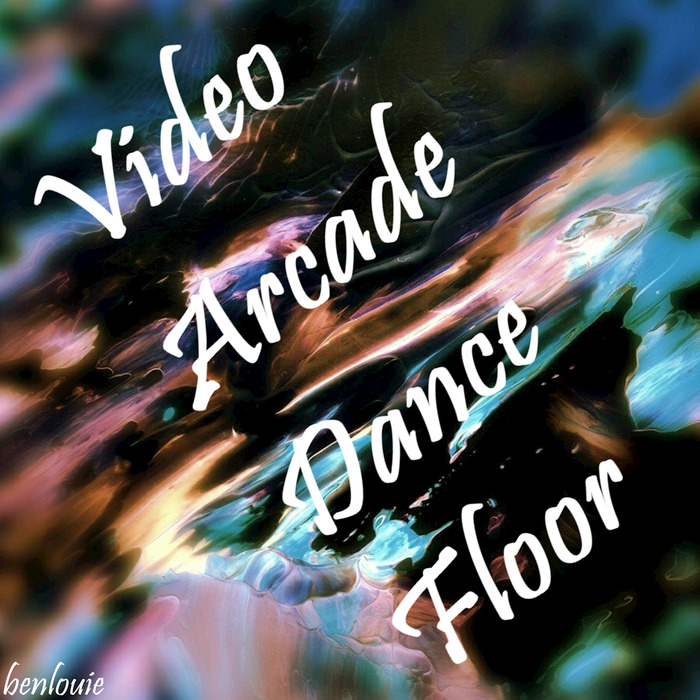 Benlouie – Video Arcade Dance Floor
