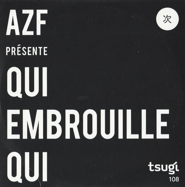 AZF – Qui Embrouille Qui