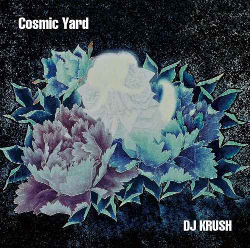 DJ Krush ‎– Cosmic Yard