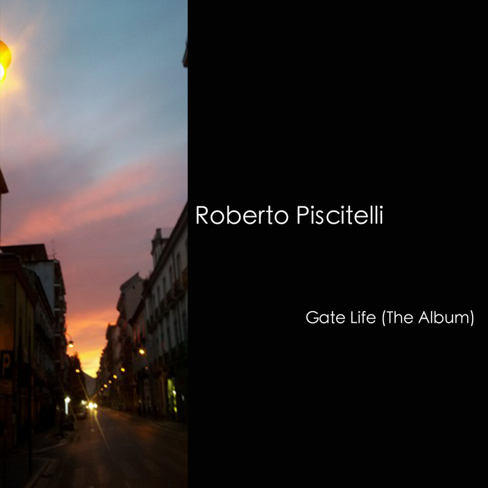 Roberto Piscitelli – Gate Life (The Album)
