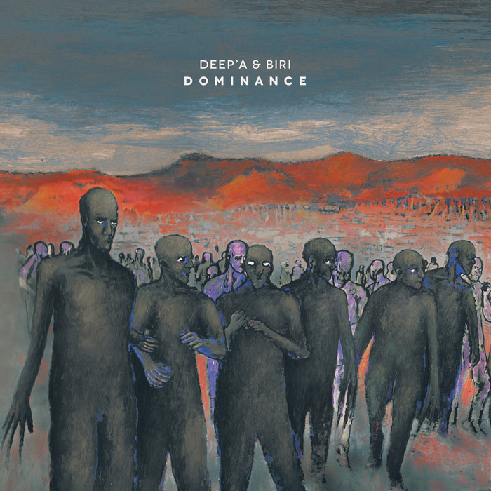 Deep’a & Biri – Dominance
