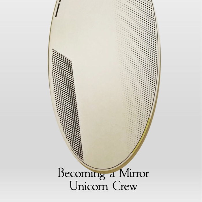 Unicorn Crew – Becoming a Mirror