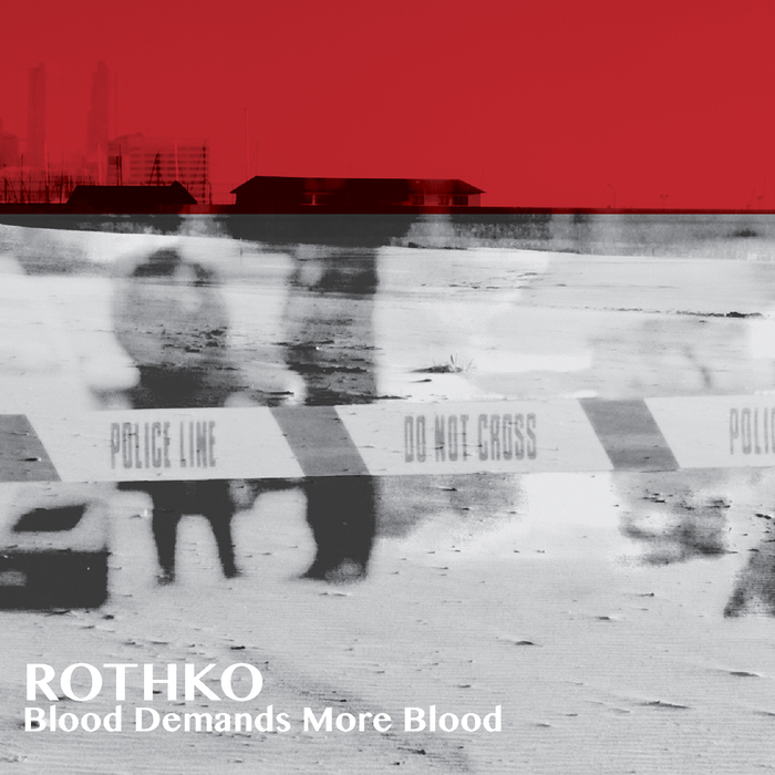 Rothko – Blood Demands More Blood
