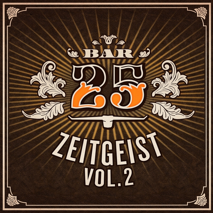 Bar 25 – Zeitgeist Vol 2