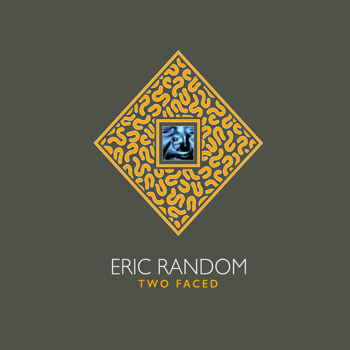 Eric Random – Two Faced