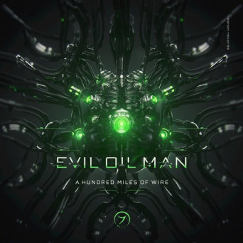 Evil Oil Man – A Hundred Miles of Wire