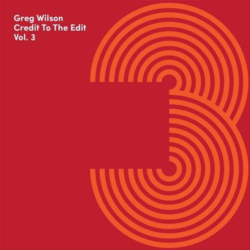 Greg Wilson – Credit To The Edit 3