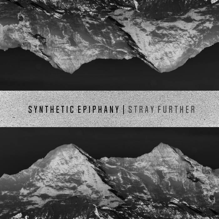 Synthetic Epiphany – Stray Further