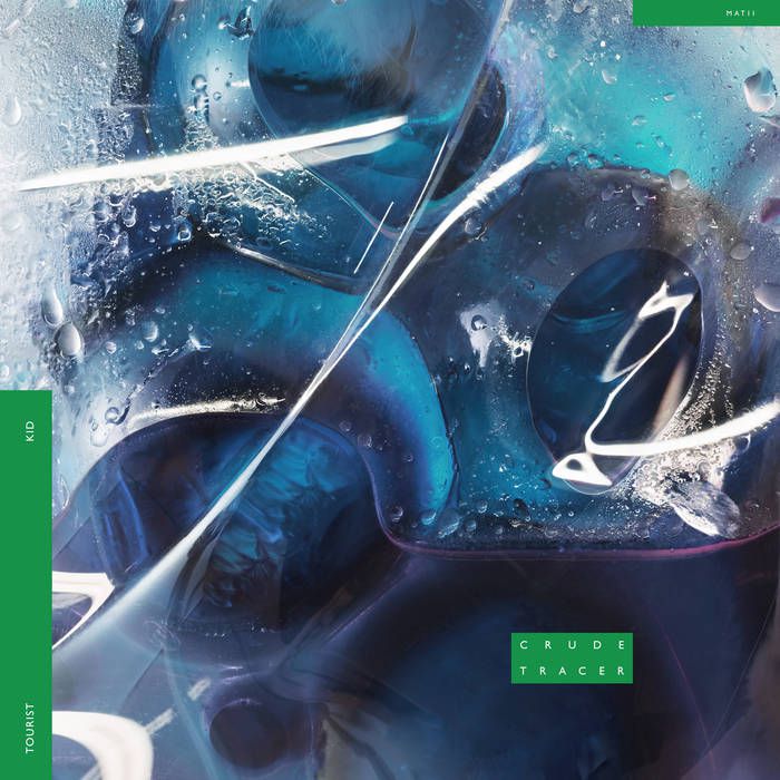 Tourist Kid – Crude Tracer