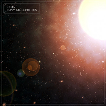Borja – Heavy Atmospherics