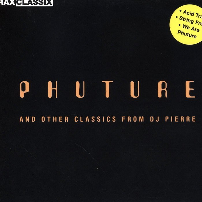 VA – Phuture And Other Classics From DJ Pierre