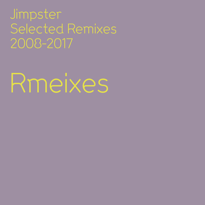 VA – Jimpster Selected Remixes 2008-2017