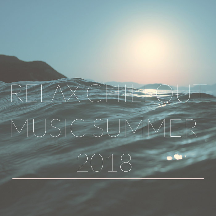 Digilio Lounge Music – Relax Chillout Music Summer 2018