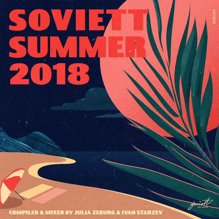 VA – Soviett Summer 2018 (Compiled & Mixed by Julia Zeburg & Ivan Starzev)