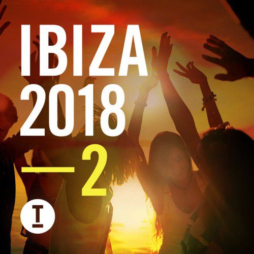 VA – Toolroom Ibiza 2018 Vol 2