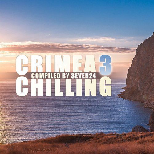 VA – Crimea Chilling, Vol.3 (Compiled by Seven24)