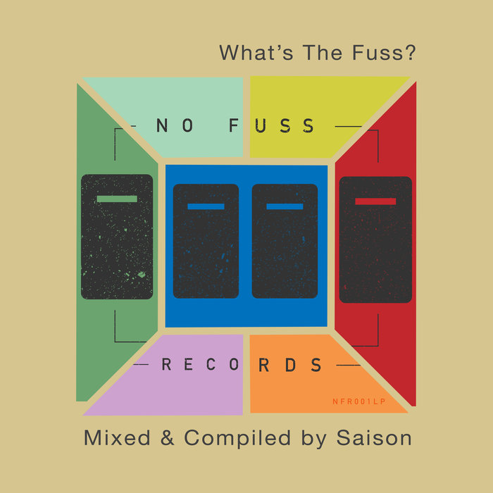 Saison – What’s The Fuss (Compiled and Mixed by Saison)