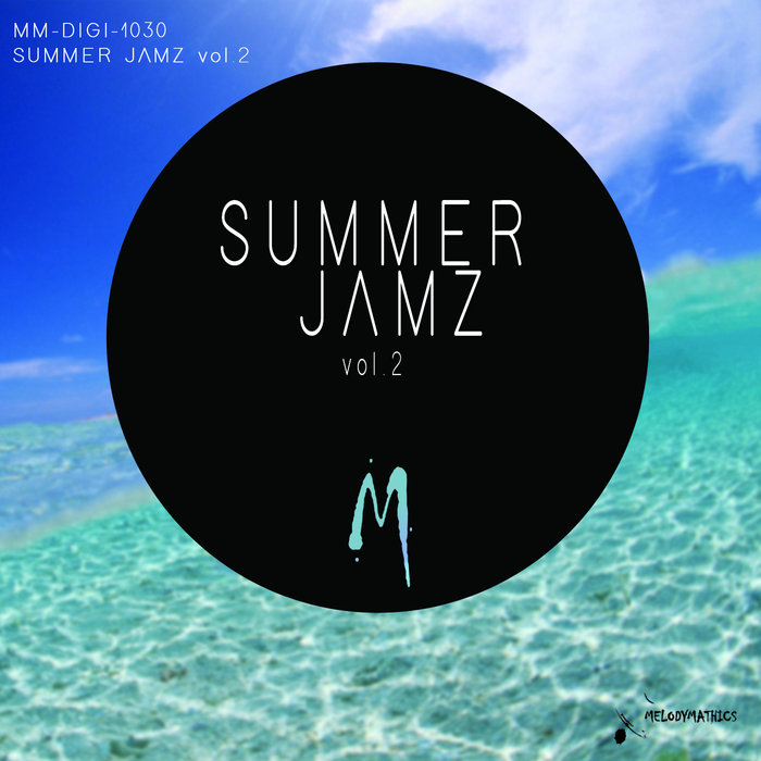 VA  – Melodymathics Summer Jamz Vol 2