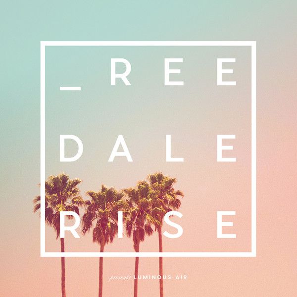 Reedale Rise – Luminous Air