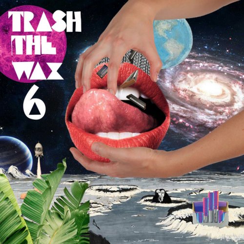 VA – Trash The Wax Vol 6