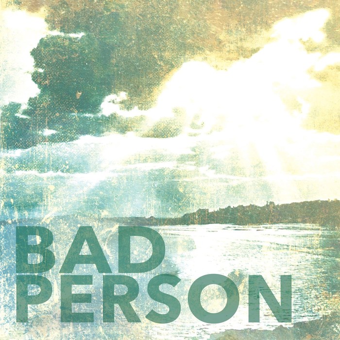 Bad Person – Bad Person