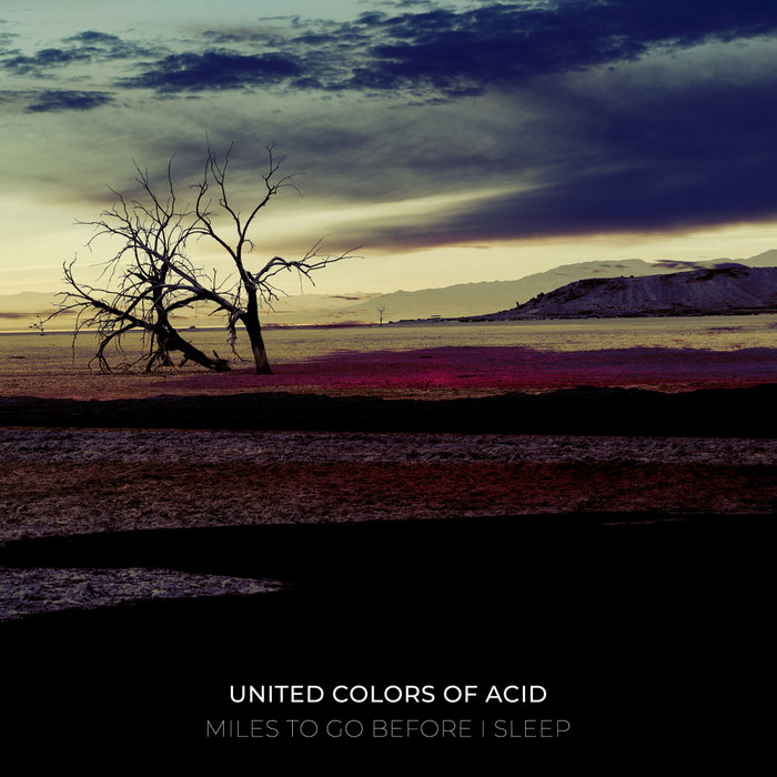 United Colors Of Acid – Miles To Go Before I Sleep