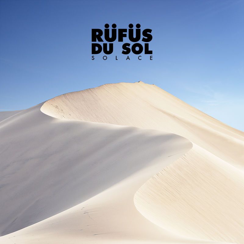 Rüfüs Du Sol – Solace