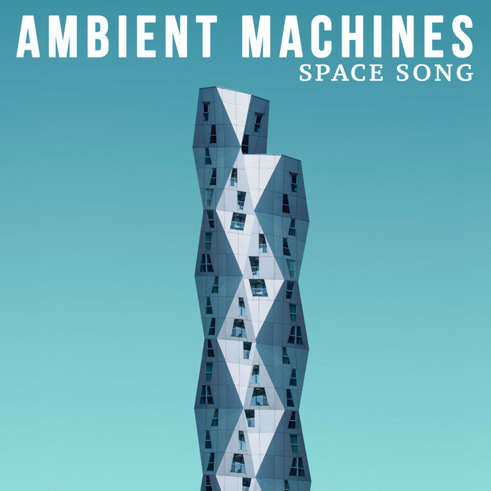 Ambient Machines – Space Song