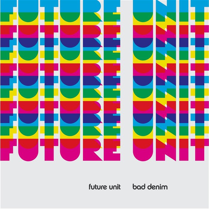 Future Unit – BAD DENIM