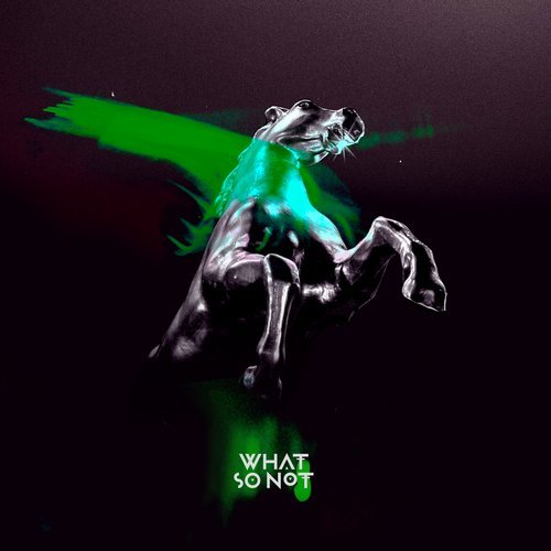 What So Not – Not All the Beautiful Things (Remixes)
