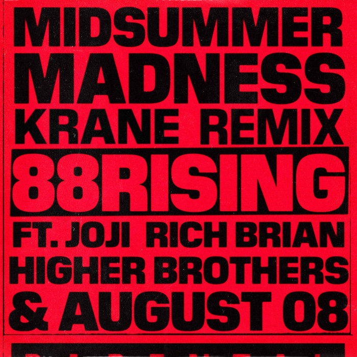 88rising feat. AUGUST 08, Higher Brothers, Joji & Rich Brian – Midsummer Madness (Krane remix)