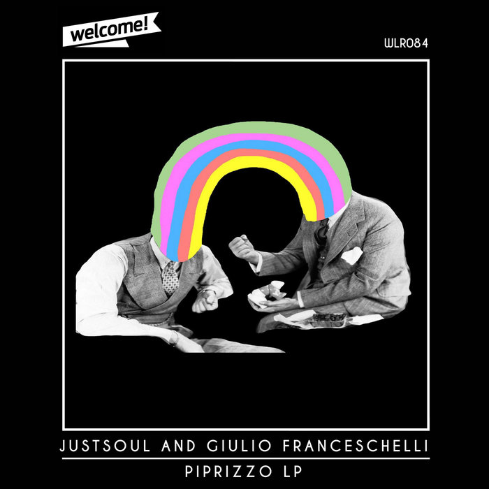 JustSoul and Giulio Franceschelli – PipRizzo LP