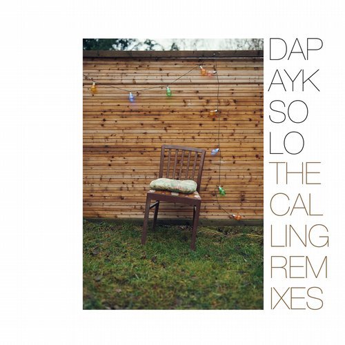 Dapayk Solo – The Calling Remixes