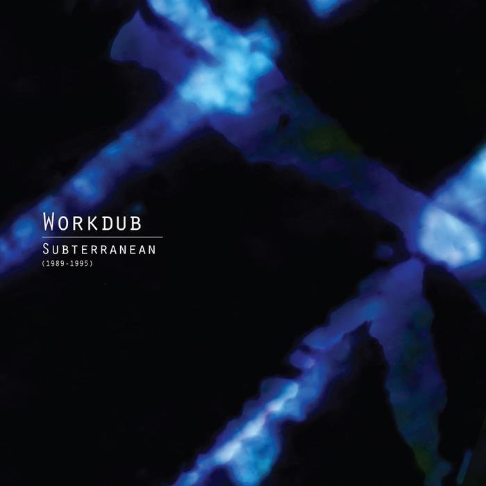 Workdub – Subterranean