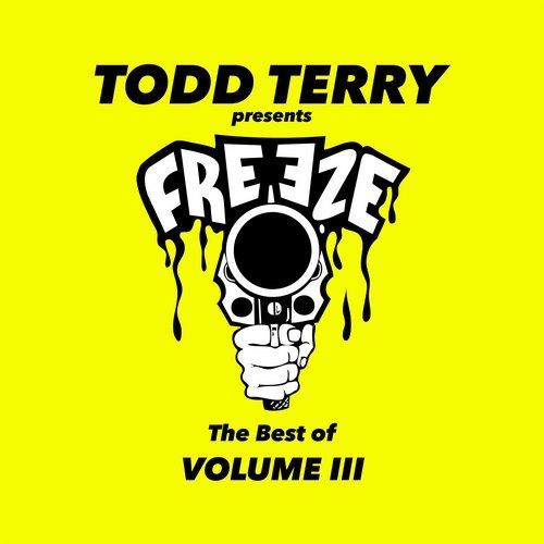 Todd Terry – The Best of Freeze Records (Volume 3)